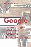 Google - das mächtige Werkzeug für Deine Ahnenforschung