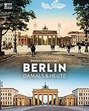 Berlin: Damals & Heute