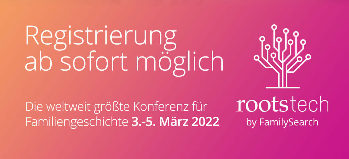 RootsTech 2022 - Registrierung | Bild: RootsTech